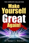 Image for Make Yourself Great Again - Complete Collection: an Introduction to Mindset Stacking(Tm) Techniques