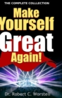 Image for Make Yourself Great Again - Complete Collection: an Introduction to Mindset Stacking Techniques