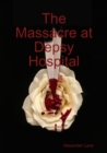 Image for Massacre At Depsy Hospital
