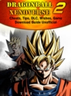 Image for Dragonball Xenoverse 2 Cheats, Tips, DLC, Wishes, Game Download Guide Unofficial