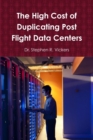 Image for The High Cost of Duplicating Post Flight Data Centers