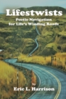 Image for Lifestwists - Poetic Navigation for Life&#39;s Winding Roads