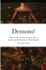 Image for Demons! : The Possession and Exorcism of the Nuns of Loudun, and the Execution of Urbain Grandier