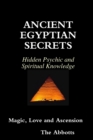 Image for Ancient Egyptian Secrets - Hidden Psychic and Spiritual Knowledge - Magic, Love and Ascension