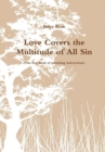 Image for Love Covers the Multitude of All Sin (the First Book of Parenting Instructions)
