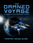 Image for Damned Voyage: a journey to find happiness in space