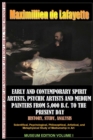Image for Early &amp; Contemporary Spirit Artists,Psychic Artists &amp; Medium Painters from 5,000 B.C. to the Present Day.History,Study,Analysis. Museum Ed. V1