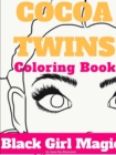 Image for Cocoa Twins Coloring Book - Volume I - Black Girl Magic