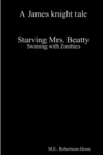 Image for Starving Mrs. Beatty : Swiming with Zombies