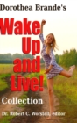 Image for Dorothea Brande&#39;s Wake Up and Live! Collection