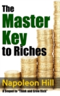 Image for The Master Key to Riches - A Sequel to Think and Grow Rich