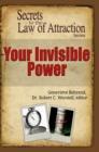 Image for Your Invisible Power - Secrets to the Law of Attraction.