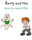 Image for BARTY AND THE WORRY MONSTER