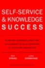 Image for Self-Service &amp; Knowledge Success : Be inspired to change and increase the value proposition of your organization