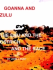Image for Goanna and Zulu The Emu and the Ostrich And The Race