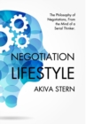 Image for Negotiation Lifestyle : The Philosophy of Negotiations. From the Mind of a Serial Thinker.