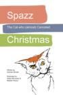 Image for Spazz the Cat Who (Almost) Canceled Christmas