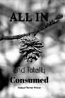 Image for All in and Totally Consumed