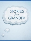 Image for Stories from Grandpa : A Memory Book for Your Grandchildren