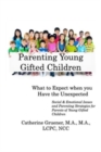 Image for Parenting Young Gifted Children What to Expect When you Have the Unexpected : Social &amp; Emotional Issues and Parenting Strategies