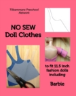 Image for NO SEW Doll Clothes : to fit 11.5 inch fashion dolls including Barbie