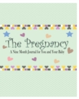 Image for The Pregnancy : A Nine Month Journal for You and Your Baby