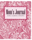 Image for Mom&#39;s Journal : A Daily Journal for Moms