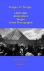 Image for Images of Europe Landscape, Architecture, People, Street Photography : A Travel Photography Book