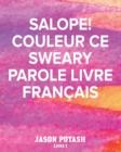 Image for Salope! Couleur Ce Sweary Parole Livre Francais - Livre 1