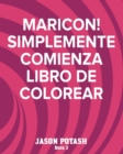 Image for MARICON! Simplemente Comienza Libro de Colorear - Book 3