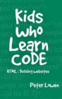 Image for Kids Who Learn Code : HTML