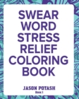 Image for Swear Word Stress Relief Coloring Book - Vol.1