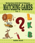 Image for Matching Games ( Matching Games Activity Books For Kindergarten) - Vol. 1
