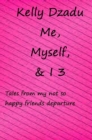 Image for Me, Myself,&amp; I book 3 : Tales from my not so happy friends deparcure