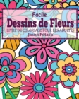 Image for Facile Dessins de Fleurs Livre de Coloriage Pour les Adultes