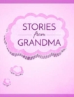 Image for Stories from Grandma : A Memory Book for Your Grandchildren