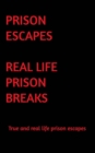 Image for Real Life Prison Escapes