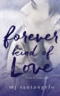Image for Forever Kind of Love : Kinds of Love Series: Kinds of Love Series
