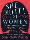 Image for She did it!  : 21 women who changed the way we think