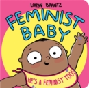 Image for Feminist Baby! He&#39;s a Feminist Too!