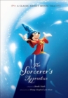 Image for The sorcerer&#39;s apprentice  : a classic Mickey Mouse tale