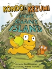 Image for Kondo &amp; Kezumi Visit Giant Island