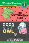 Image for The watermelon seed  : and, Good night owl
