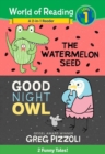 Image for The watermelon seed  : and, Good night owl