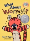 Image for What About Worms ? ( Elephant &amp; Piggie Like Reading )