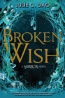 Image for Broken Wish (the Mirror, Book 1)