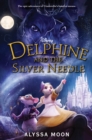 Image for Delphine and the Silver Needle