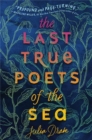 Image for The Last True Poets of the Sea
