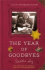 Image for The Year of Goodbyes : A true story of friendship, family and farewells