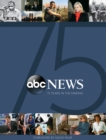 Image for ABC News: 75 Years in the Making